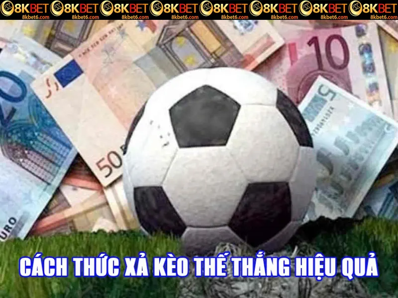 Cách thức xả cược trong thế thắng hiệu quả